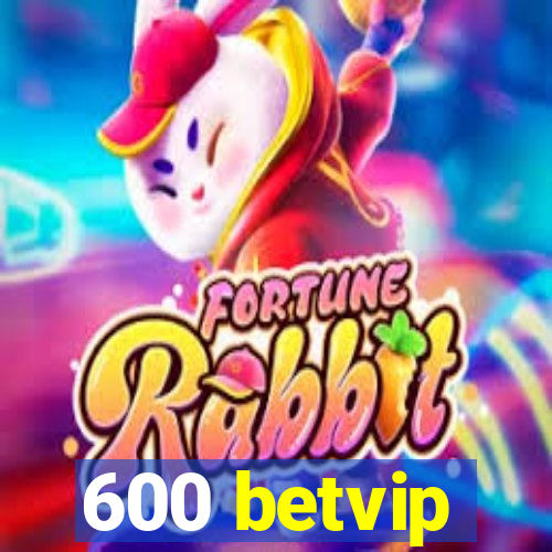 600 betvip